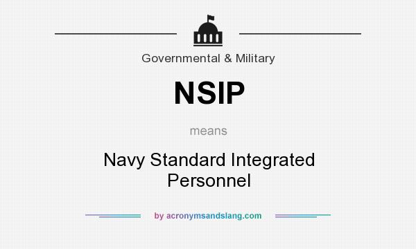 What does NSIP mean? It stands for Navy Standard Integrated Personnel