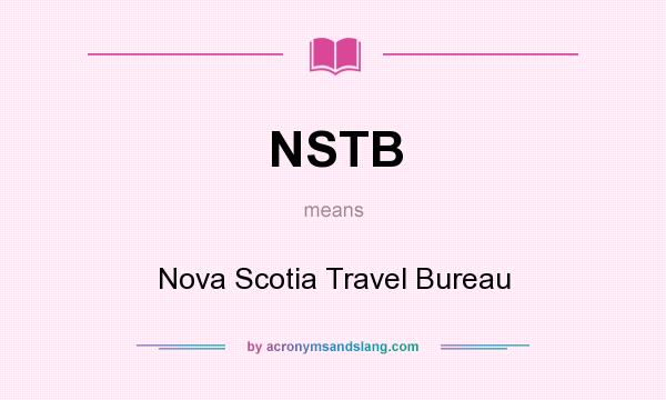 What does NSTB mean? It stands for Nova Scotia Travel Bureau