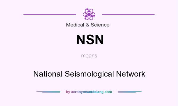What does NSN mean? It stands for National Seismological Network