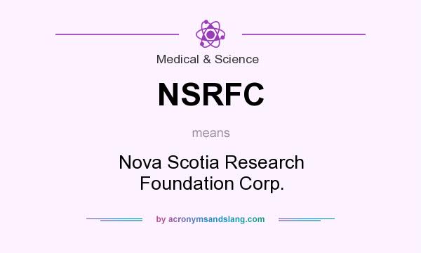 What does NSRFC mean? It stands for Nova Scotia Research Foundation Corp.
