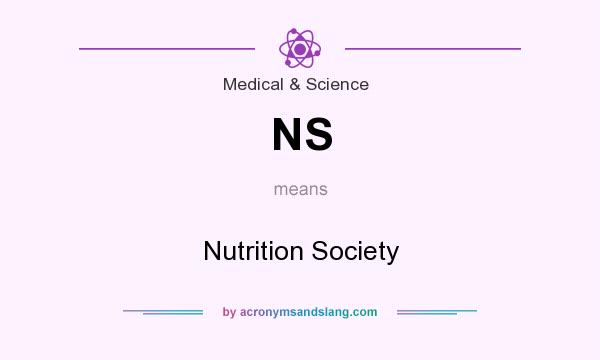 What does NS mean? It stands for Nutrition Society