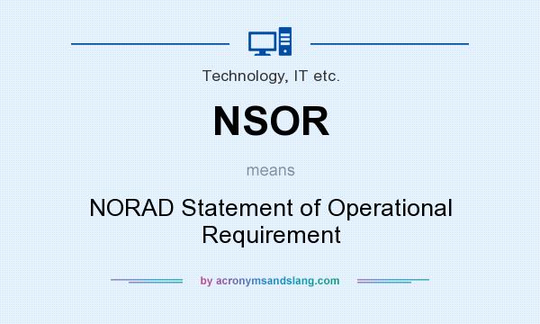 What does NSOR mean? It stands for NORAD Statement of Operational Requirement