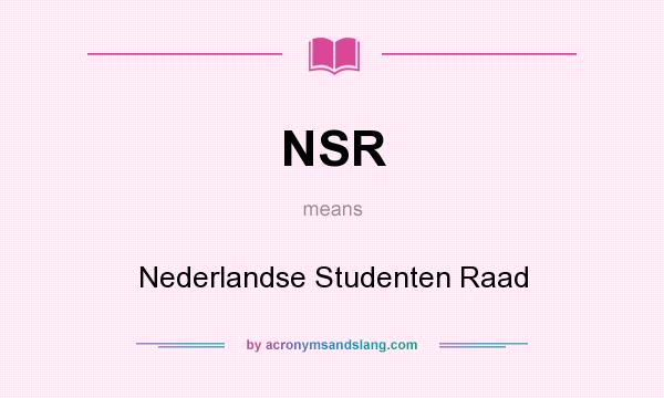 What does NSR mean? It stands for Nederlandse Studenten Raad