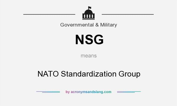 What does NSG mean? It stands for NATO Standardization Group