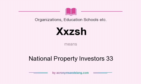 What does Xxzsh mean? It stands for National Property Investors 33