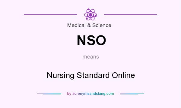 What does NSO mean? It stands for Nursing Standard Online