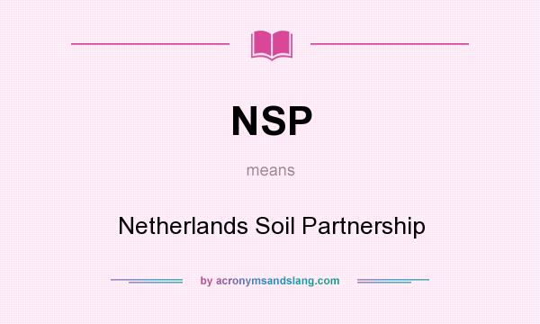 What does NSP mean? It stands for Netherlands Soil Partnership