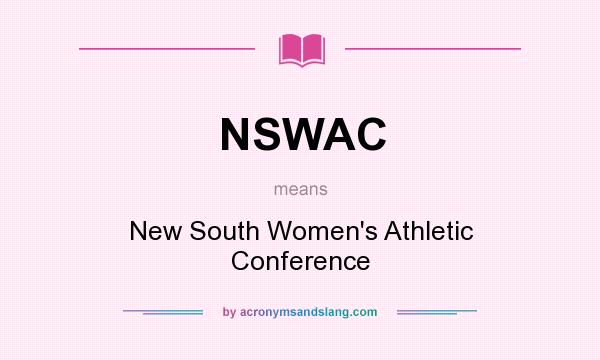 What does NSWAC mean? It stands for New South Women`s Athletic Conference