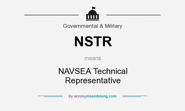 What does NSTR mean? It stands for NAVSEA Technical Representative
