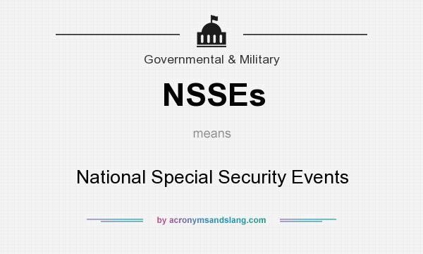 What does NSSEs mean? It stands for National Special Security Events