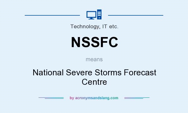 What does NSSFC mean? It stands for National Severe Storms Forecast Centre