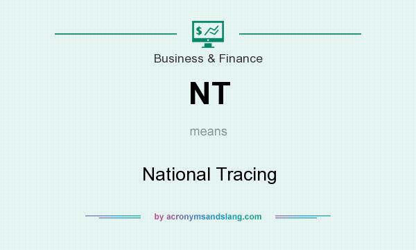 What does NT mean? It stands for National Tracing