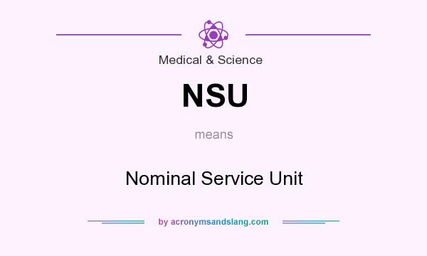 What does NSU mean? It stands for Nominal Service Unit