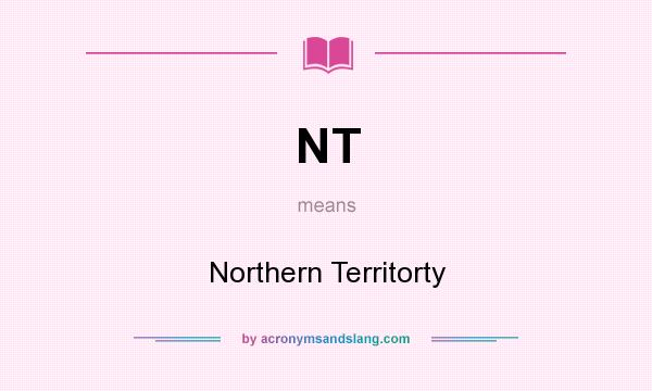 What does NT mean? It stands for Northern Territorty