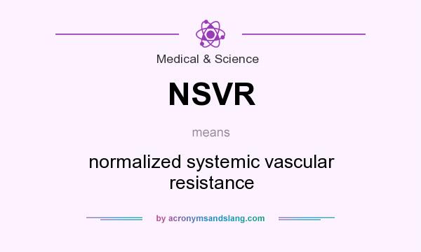 What does NSVR mean? It stands for normalized systemic vascular resistance