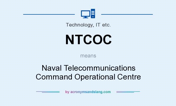 What does NTCOC mean? It stands for Naval Telecommunications Command Operational Centre