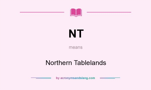 What does NT mean? It stands for Northern Tablelands