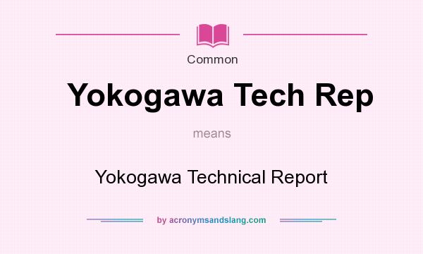 What does Yokogawa Tech Rep mean? It stands for Yokogawa Technical Report