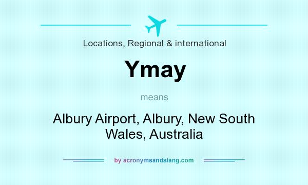 What does Ymay mean? It stands for Albury Airport, Albury, New South Wales, Australia
