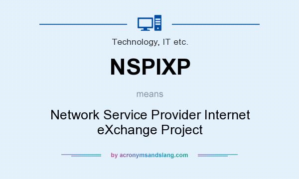 What does NSPIXP mean? It stands for Network Service Provider Internet eXchange Project