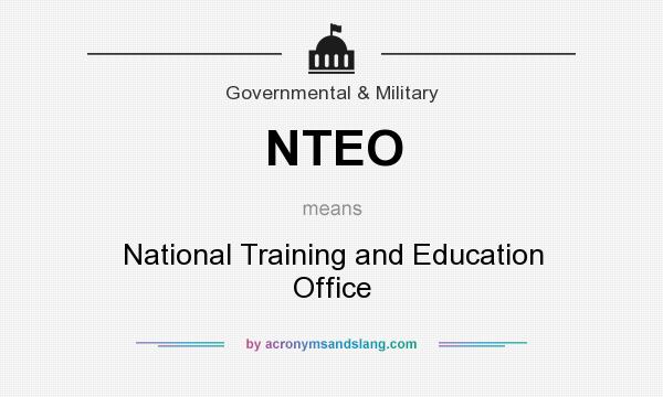 What does NTEO mean? It stands for National Training and Education Office