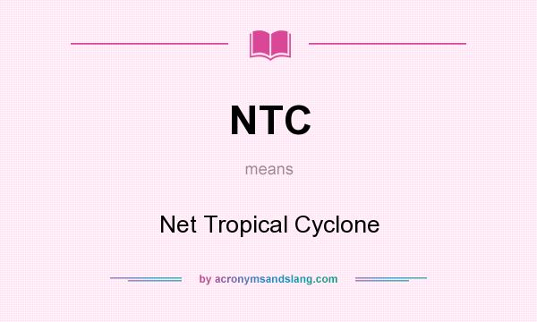 What does NTC mean? It stands for Net Tropical Cyclone