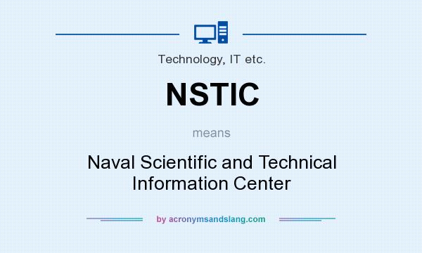 What does NSTIC mean? It stands for Naval Scientific and Technical Information Center