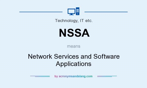 What does NSSA mean? It stands for Network Services and Software Applications