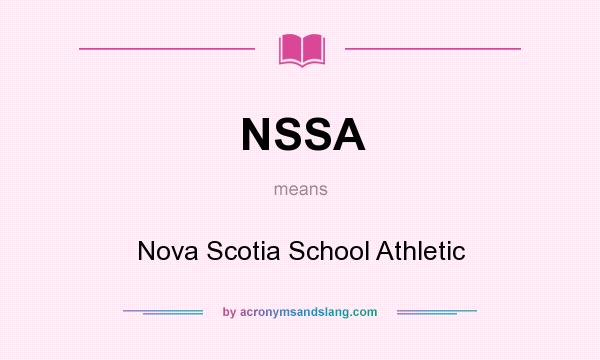 What does NSSA mean? It stands for Nova Scotia School Athletic