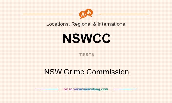 What does NSWCC mean? It stands for NSW Crime Commission