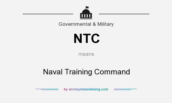 What does NTC mean? It stands for Naval Training Command