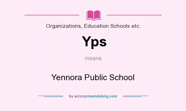 What does Yps mean? It stands for Yennora Public School