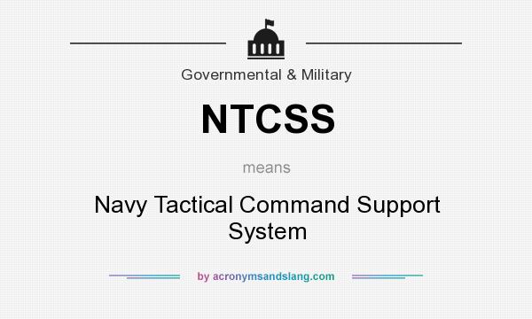 What does NTCSS mean? It stands for Navy Tactical Command Support System