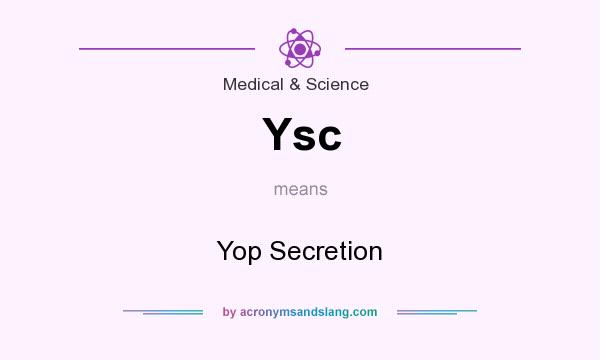 What does Ysc mean? It stands for Yop Secretion