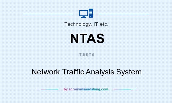 What does NTAS mean? It stands for Network Traffic Analysis System