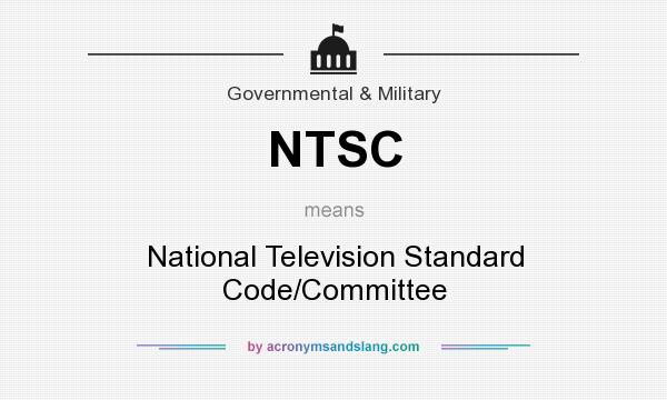 What does NTSC mean? It stands for National Television Standard Code/Committee