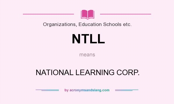 What does NTLL mean? It stands for NATIONAL LEARNING CORP.