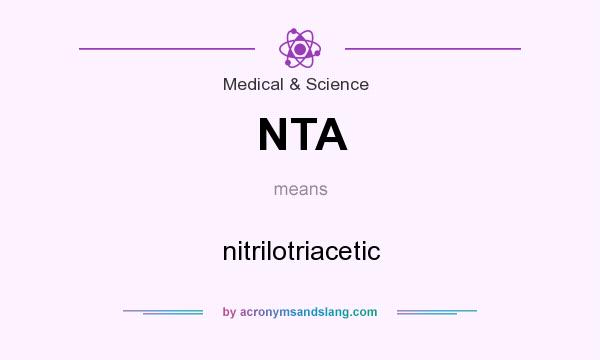 What does NTA mean? It stands for nitrilotriacetic