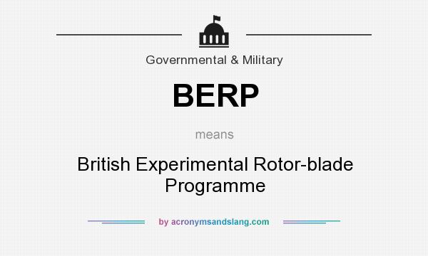 What does BERP mean? It stands for British Experimental Rotor-blade Programme