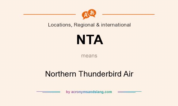 What does NTA mean? It stands for Northern Thunderbird Air