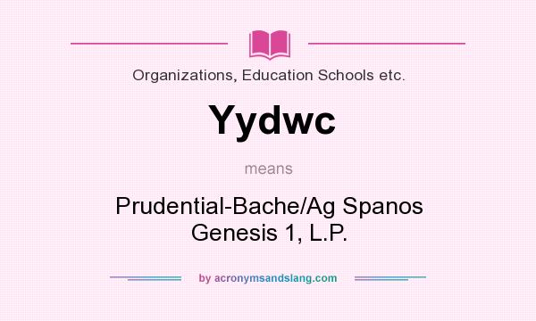 What does Yydwc mean? It stands for Prudential-Bache/Ag Spanos Genesis 1, L.P.
