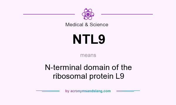 What does NTL9 mean? It stands for N-terminal domain of the ribosomal protein L9