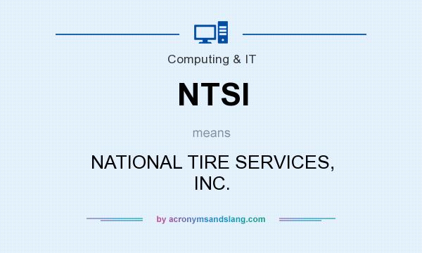 What does NTSI mean? It stands for NATIONAL TIRE SERVICES, INC.
