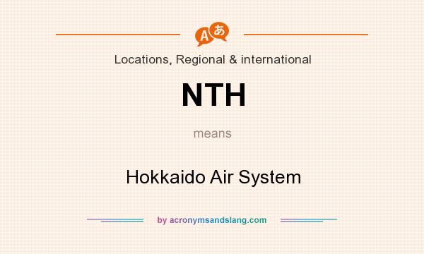 What does NTH mean? It stands for Hokkaido Air System