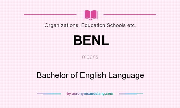 What does BENL mean? It stands for Bachelor of English Language