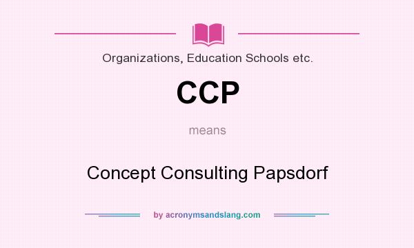 What does CCP mean? It stands for Concept Consulting Papsdorf