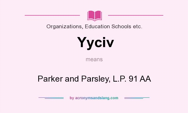 What does Yyciv mean? It stands for Parker and Parsley, L.P. 91 AA