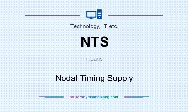 What does NTS mean? It stands for Nodal Timing Supply