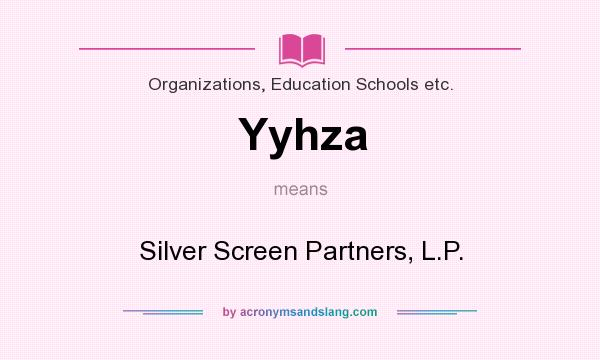 What does Yyhza mean? It stands for Silver Screen Partners, L.P.