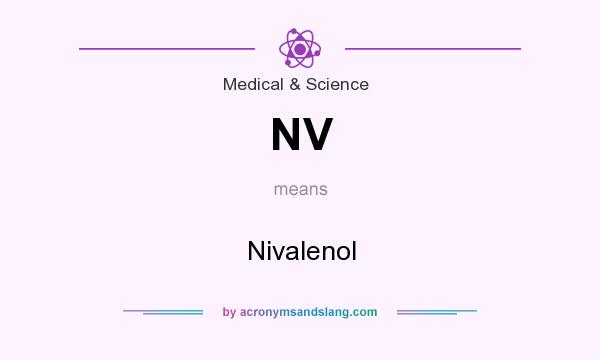 What does NV mean? It stands for Nivalenol